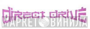 Direct Drive - Винил CD и Кассеты лейбла Direct Drive на сайте МаркетВинила