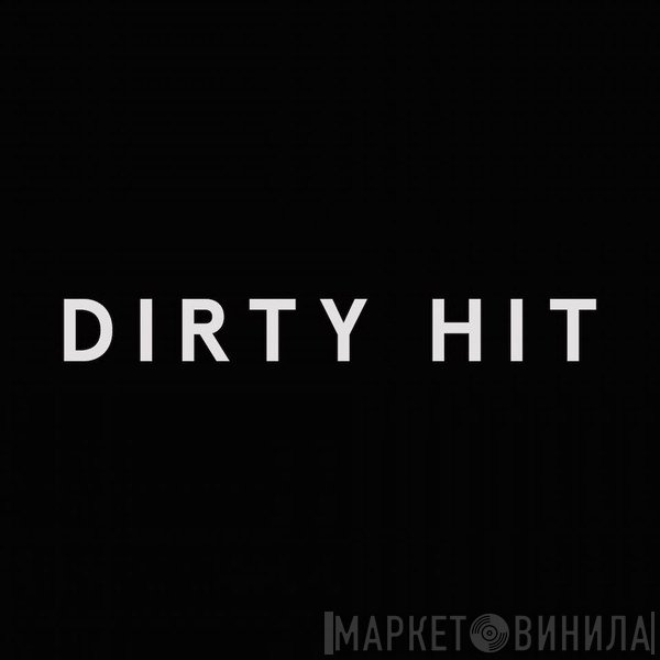 Dirty Hit - Винил CD и Кассеты лейбла Dirty Hit на сайте МаркетВинила