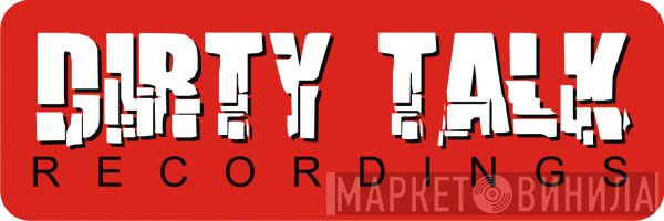 Dirty Talk Recordings - Винил CD и Кассеты лейбла Dirty Talk Recordings на сайте МаркетВинила