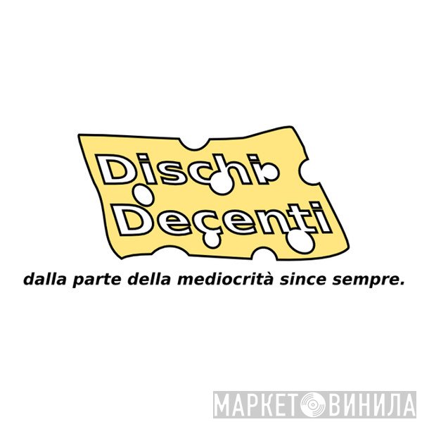 Dischi Decenti - Винил CD и Кассеты лейбла Dischi Decenti на сайте МаркетВинила