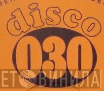 Disco 030 - Винил CD и Кассеты лейбла Disco 030 на сайте МаркетВинила