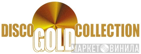 Disco Gold Collection - Винил CD и Кассеты лейбла Disco Gold Collection на сайте МаркетВинила