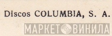 Discos Columbia, S.A. - Винил CD и Кассеты лейбла Discos Columbia, S.A. на сайте МаркетВинила