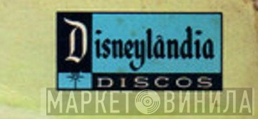 Discos Disneylândia - Винил CD и Кассеты лейбла Discos Disneylândia на сайте МаркетВинила
