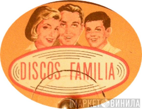 Discos Familia - Винил CD и Кассеты лейбла Discos Familia на сайте МаркетВинила