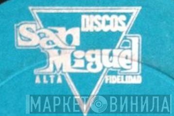 Discos San Miguel - Винил CD и Кассеты лейбла Discos San Miguel на сайте МаркетВинила