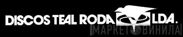 Discos Teal Roda, Lda. - Винил CD и Кассеты лейбла Discos Teal Roda, Lda. на сайте МаркетВинила