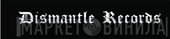 Dismantle Records - Винил CD и Кассеты лейбла Dismantle Records на сайте МаркетВинила