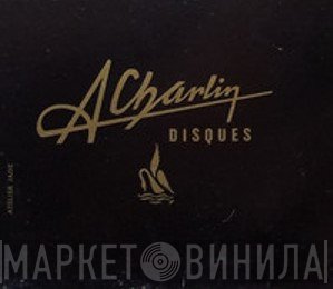 Disques A Charlin - Винил CD и Кассеты лейбла Disques A Charlin на сайте МаркетВинила