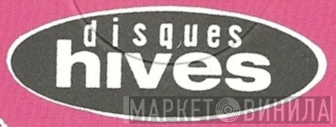 Disques Hives - Винил CD и Кассеты лейбла Disques Hives на сайте МаркетВинила
