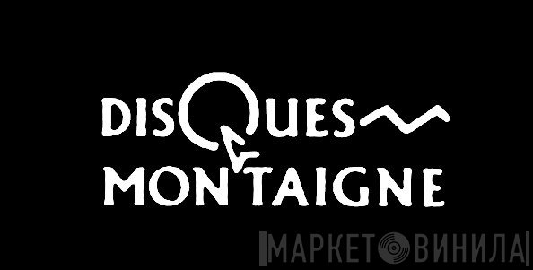 Disques Montaigne - Винил CD и Кассеты лейбла Disques Montaigne на сайте МаркетВинила