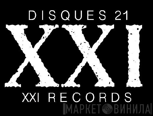Disques XXI 21 Records - Винил CD и Кассеты лейбла Disques XXI 21 Records на сайте МаркетВинила