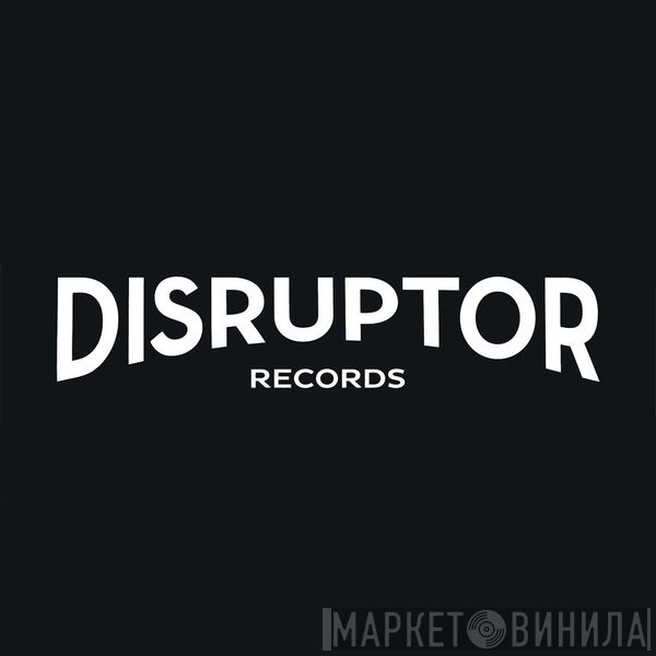 Disruptor Records - Винил CD и Кассеты лейбла Disruptor Records на сайте МаркетВинила