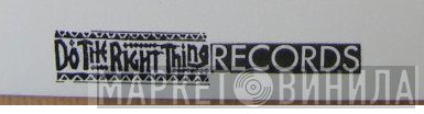 Do The Right Thing Records - Винил CD и Кассеты лейбла Do The Right Thing Records на сайте МаркетВинила