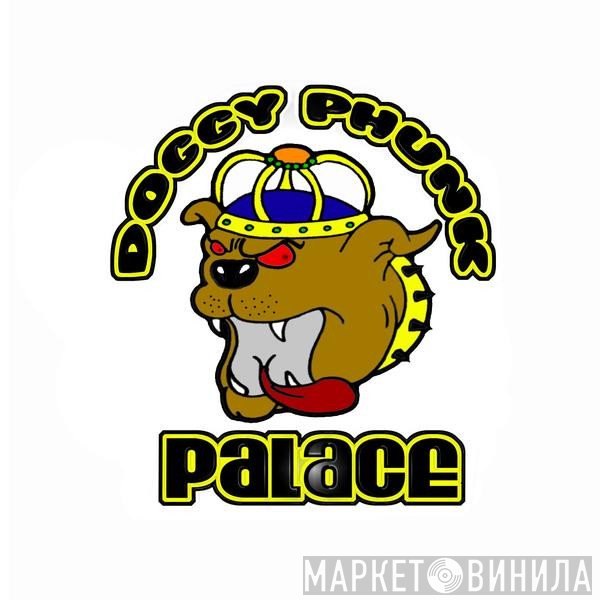 Doggy Phunk Palace - Винил CD и Кассеты лейбла Doggy Phunk Palace на сайте МаркетВинила