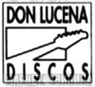 Don Lucena Discos - Винил CD и Кассеты лейбла Don Lucena Discos на сайте МаркетВинила