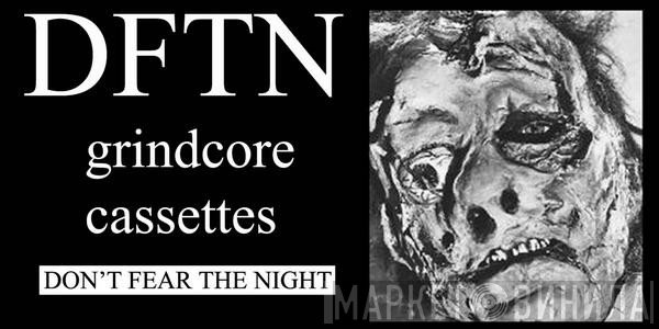 Don't Fear The Night - Винил CD и Кассеты лейбла Don't Fear The Night на сайте МаркетВинила