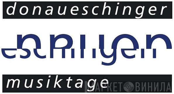 Donaueschinger Musiktage - Винил CD и Кассеты лейбла Donaueschinger Musiktage на сайте МаркетВинила