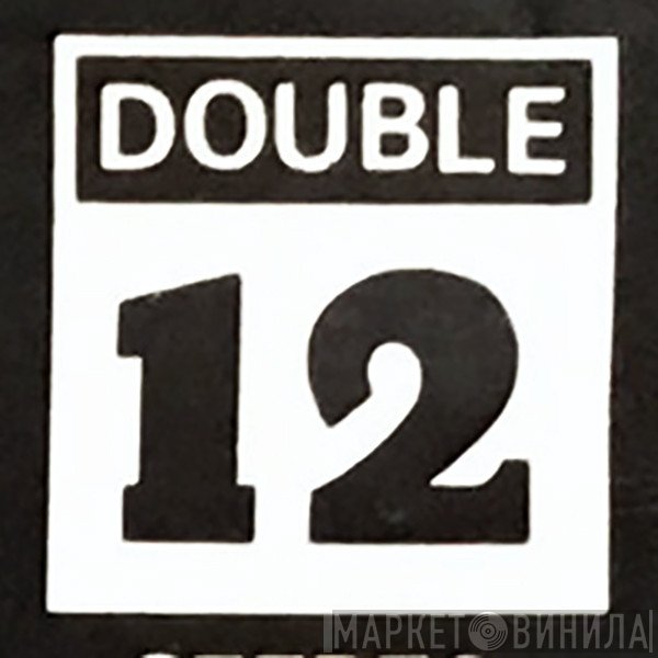 Double 12 - Винил CD и Кассеты лейбла Double 12 на сайте МаркетВинила
