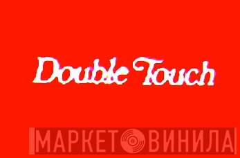 Double Touch - Винил CD и Кассеты лейбла Double Touch на сайте МаркетВинила