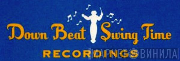 Down Beat Swing Time Recordings - Винил CD и Кассеты лейбла Down Beat Swing Time Recordings на сайте МаркетВинила