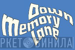 Down Memory Lane - Винил CD и Кассеты лейбла Down Memory Lane на сайте МаркетВинила
