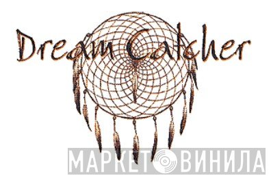 Dream Catcher - Винил CD и Кассеты лейбла Dream Catcher на сайте МаркетВинила