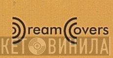 DreamCovers Records - Винил CD и Кассеты лейбла DreamCovers Records на сайте МаркетВинила