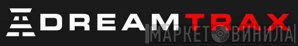 Dreamtrax - Винил CD и Кассеты лейбла Dreamtrax на сайте МаркетВинила