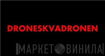 Droneskvadronen - Винил CD и Кассеты лейбла Droneskvadronen на сайте МаркетВинила