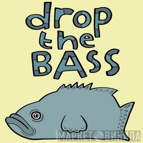 Drop The Bass - Винил CD и Кассеты лейбла Drop The Bass на сайте МаркетВинила