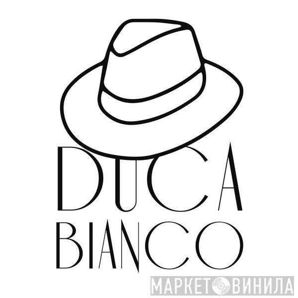 Duca Bianco - Винил CD и Кассеты лейбла Duca Bianco на сайте МаркетВинила