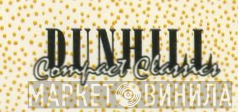 Dunhill Compact Classics - Винил CD и Кассеты лейбла Dunhill Compact Classics на сайте МаркетВинила