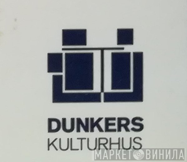 Dunkers Kulturhus - Винил CD и Кассеты лейбла Dunkers Kulturhus на сайте МаркетВинила