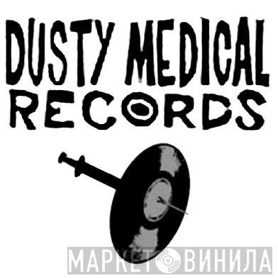Dusty Medical Records - Винил CD и Кассеты лейбла Dusty Medical Records на сайте МаркетВинила