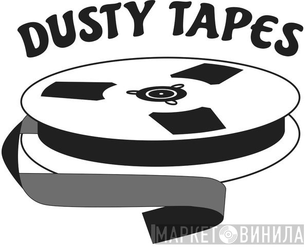 Dusty Tapes - Винил CD и Кассеты лейбла Dusty Tapes на сайте МаркетВинила