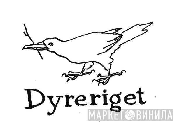 Dyreriget - Винил CD и Кассеты лейбла Dyreriget на сайте МаркетВинила