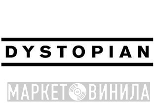 Dystopian - Винил CD и Кассеты лейбла Dystopian на сайте МаркетВинила