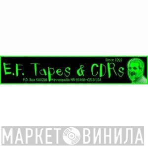 E.F. Tapes - Винил CD и Кассеты лейбла E.F. Tapes на сайте МаркетВинила