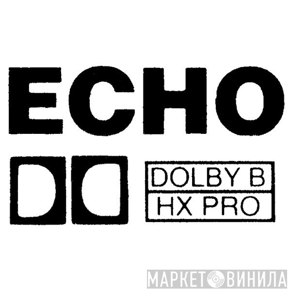 ECHO  - Винил CD и Кассеты лейбла ECHO (7) на сайте МаркетВинила