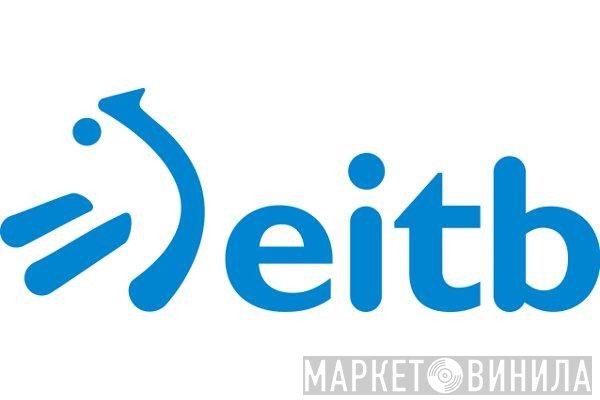 EITB - Винил CD и Кассеты лейбла EITB на сайте МаркетВинила
