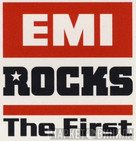EMI Rocks - The First - Винил CD и Кассеты лейбла EMI Rocks - The First на сайте МаркетВинила