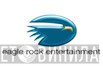 Eagle Rock Entertainment - Винил CD и Кассеты лейбла Eagle Rock Entertainment на сайте МаркетВинила
