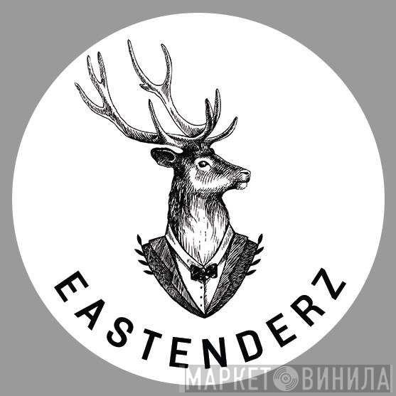 Eastenderz - Винил CD и Кассеты лейбла Eastenderz на сайте МаркетВинила