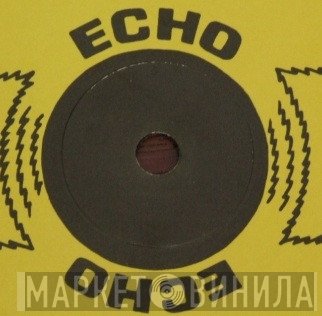 Echo  - Винил CD и Кассеты лейбла Echo (10) на сайте МаркетВинила