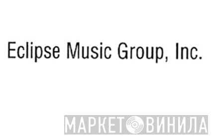 Eclipse Music Group, Inc. - Винил CD и Кассеты лейбла Eclipse Music Group, Inc. на сайте МаркетВинила
