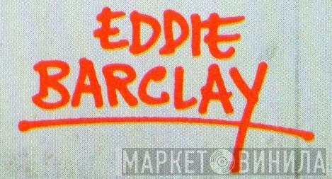 Eddie Barclay - Винил CD и Кассеты лейбла Eddie Barclay на сайте МаркетВинила