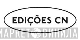 Edições Cn - Винил CD и Кассеты лейбла Edições Cn на сайте МаркетВинила
