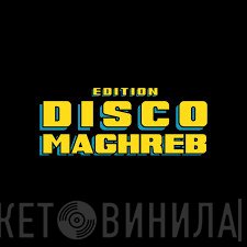Edition Disco Maghreb - Винил CD и Кассеты лейбла Edition Disco Maghreb на сайте МаркетВинила