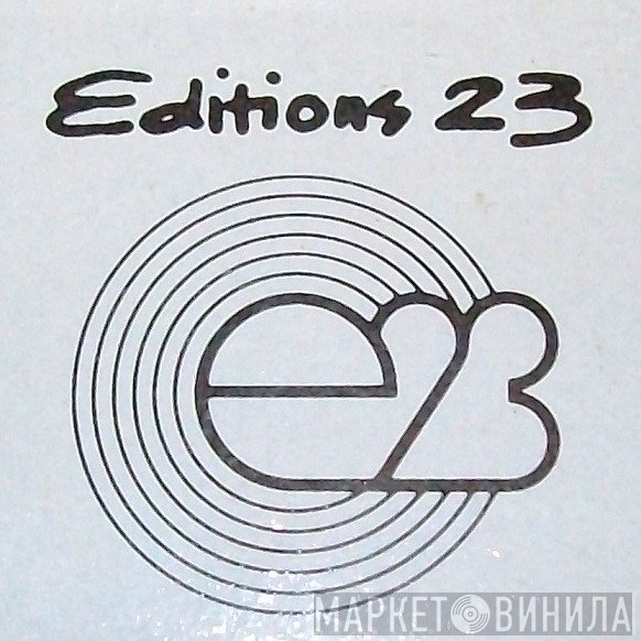 Editions 23 - Винил CD и Кассеты лейбла Editions 23 на сайте МаркетВинила